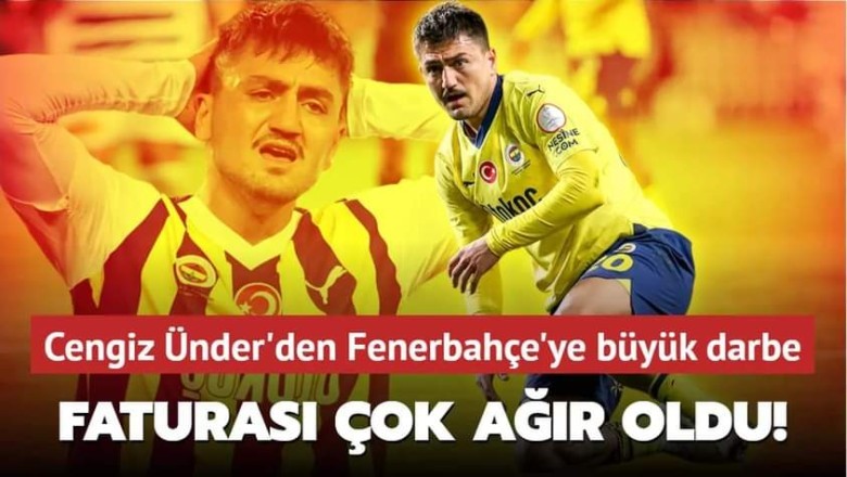 SONDAKİKA! FATURASI ÇOK AĞIR OLDU! CENGİZ ÜNDER'DEN FENERBAHÇE'YE BÜYÜK DARBE