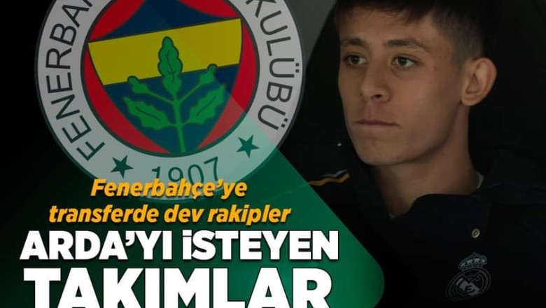 Fenerbahçe'ye Arda Güler transferinde dev rakipler! İşte Real Madrid'e teklif yapacak rakip takımlar