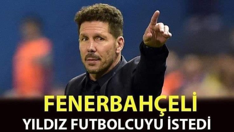 Son Dakika! Diego Simeone, Fenerbahçeli futbolcunun transfer edilmesini istedi! "O futbolcuyu kesinlikle istiyorum..."
