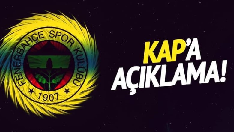 Son Dakika! Fenerbahçe KAP'a açıkladı!
