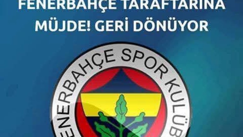 Son Dakika! Fenerbahçe taraftarına müjde! O futbolcu geri dönüyor...